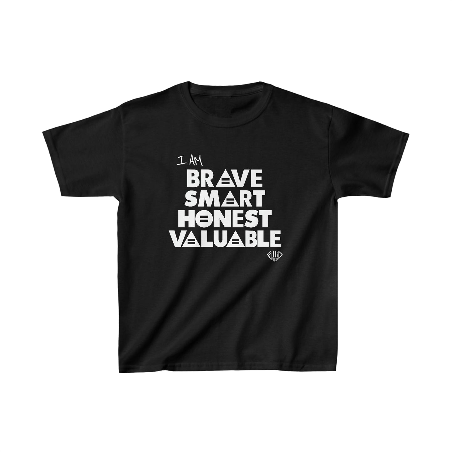 I AM BRAVE SMART HONEST VALUABLE Kids T-shirt