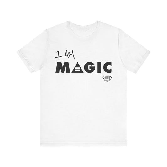 I AM MAGIC Unisex T-shirt - 3 Color Options