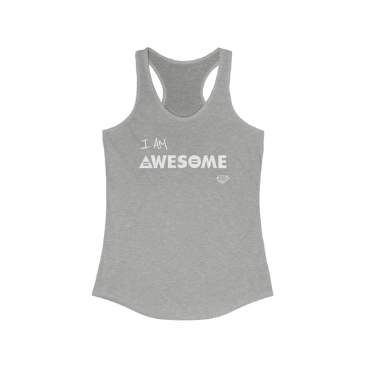 I AM AWESOME Racerback Tank - 4 Color Options