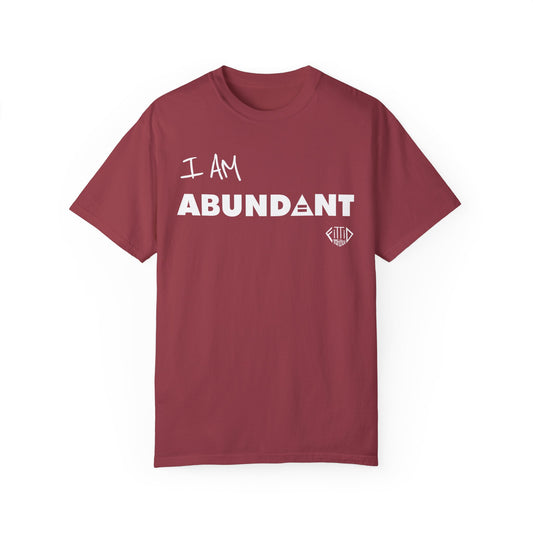 I AM ABUNDANT T-shirt