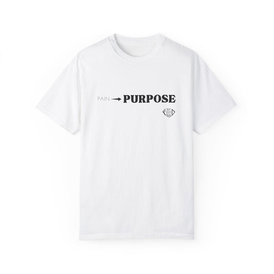 Pain into PURPOSE T-shirt